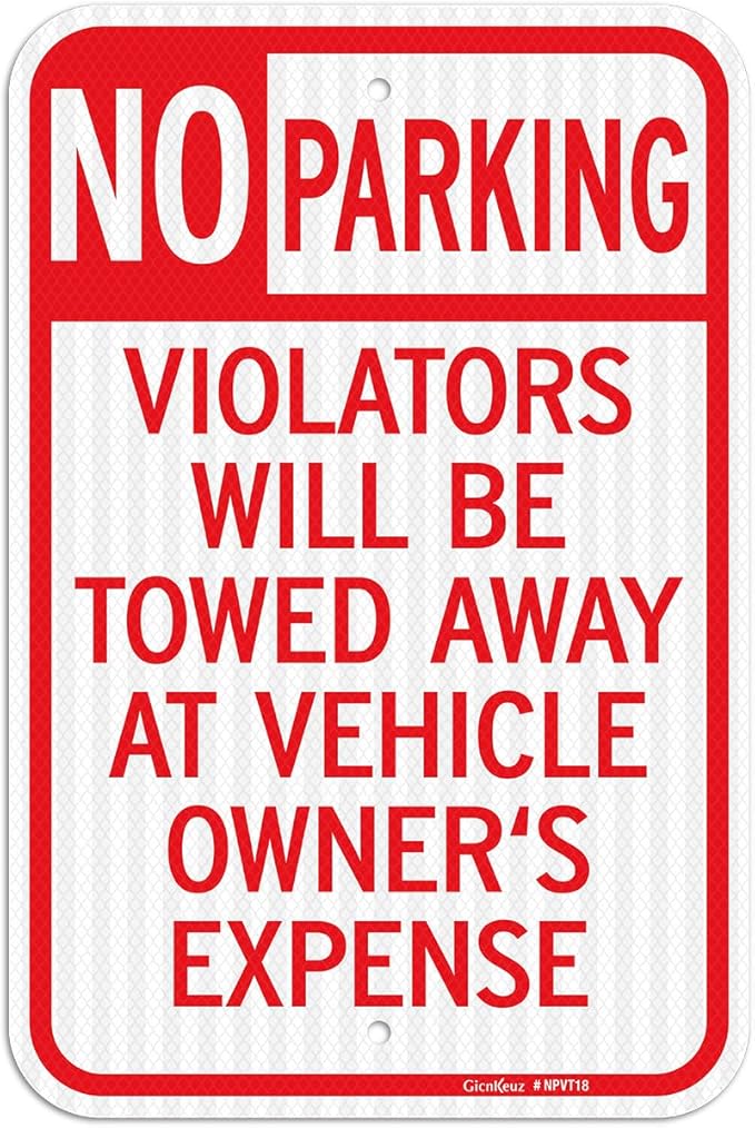 GicnKeuz Large No Parking Signs,18x12 Inches Violators Will Be Towed Away at Vehicle Owner's Expense Signs, Engineer Grade Reflective Aluminum, Fade Resistant,Indoor or Outdoor Use