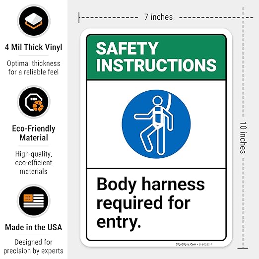 Safety Instructions Body Harness Required for Entry Sign, 10x7 Inches, 4 Mil Vinyl Decal Stickers Weather Resistant, Made in USA by Sigo Signs
