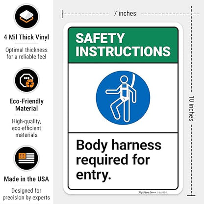 Safety Instructions Body Harness Required for Entry Sign, 10x7 Inches, 4 Mil Vinyl Decal Stickers Weather Resistant, Made in USA by Sigo Signs
