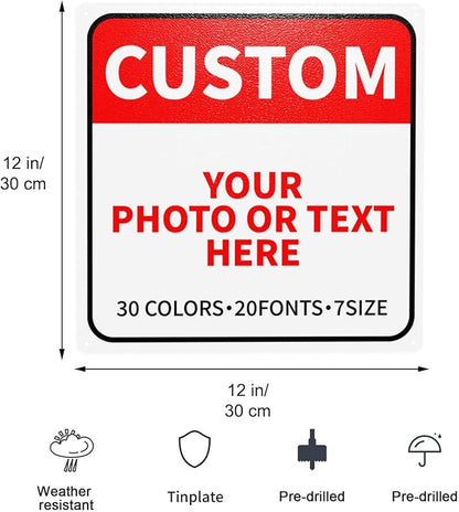 Bulk Custom Signs Outdoor Metal Sign Personalized Signs for Business, Office, Home, Road Signs, Garden Signs, Parking Signs, Decorative Signs, 12''x12''