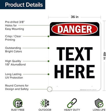 Custom Danger Sign, OSHA Sign, 36x48 Inches, Rust Free DiBound, Fade Resistant, Made in USA by My Sign Center