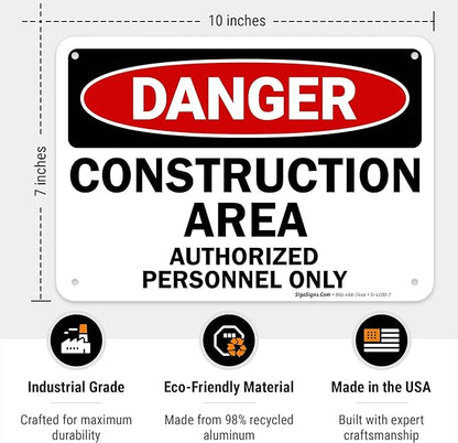 Danger Construction Area Sign, Authorized Personnel Only Sign, 10x7 Inches, Rust Free .040 Aluminum, Fade Resistant, Made in USA