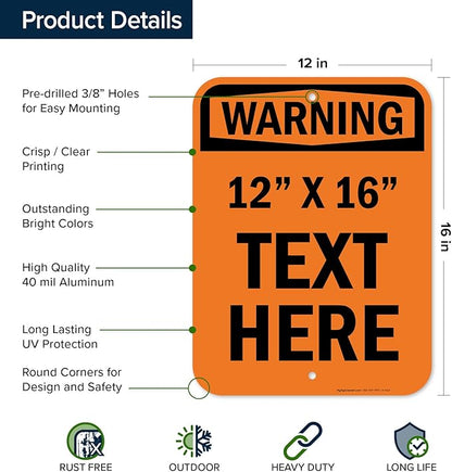 Custom Warning Sign, OSHA Sign, 12x16 Inches, Post Holes, Rust Free .040 Aluminum, Fade Resistant, Indoor/Outdoor Use, Made in USA by My Sign Center