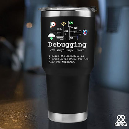 Panvola Debugging Definition Computer Programmer Gifts Student Teacher Coder Boyfriend Girlfriend IT Vacuum Insulated Tumbler Tech Support Travel Mug Stainless Steel With Straw Removable Lid (30 oz)