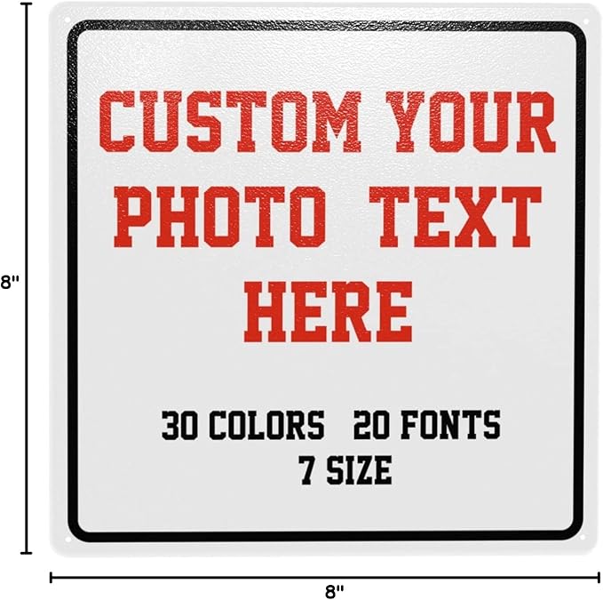 Custom Signs Outdoor Metal Sign - 8 x 8 Personalized for Business, Workplace, Office, Home, Delivery Signs, Road Garden Hazard Intersection Parking Decorative