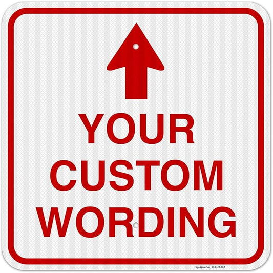 Custom Personalized, With Up Arrow, 18x18 Inches, 3M EGP Reflective .063 Aluminum, Fade Resistant, Made in USA