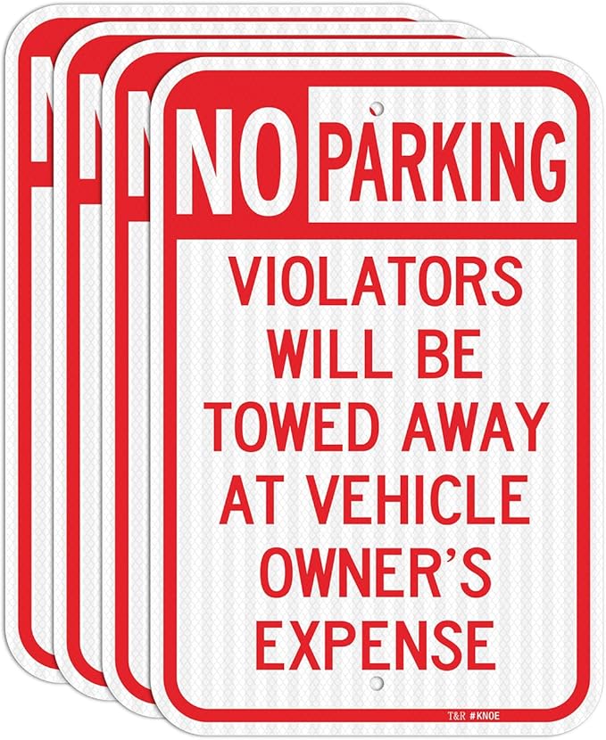 T&R (4 Pack) Large No Parking Sign, Violators Will Be Towed Away at Vehicle Owner's Expense Sign, 18" x 12" Engineer Grade Reflective Sheeting, Rust Free Aluminum, Weather Resistant, Waterproof, Fade Resistant, 2 Pre-drilled Holes