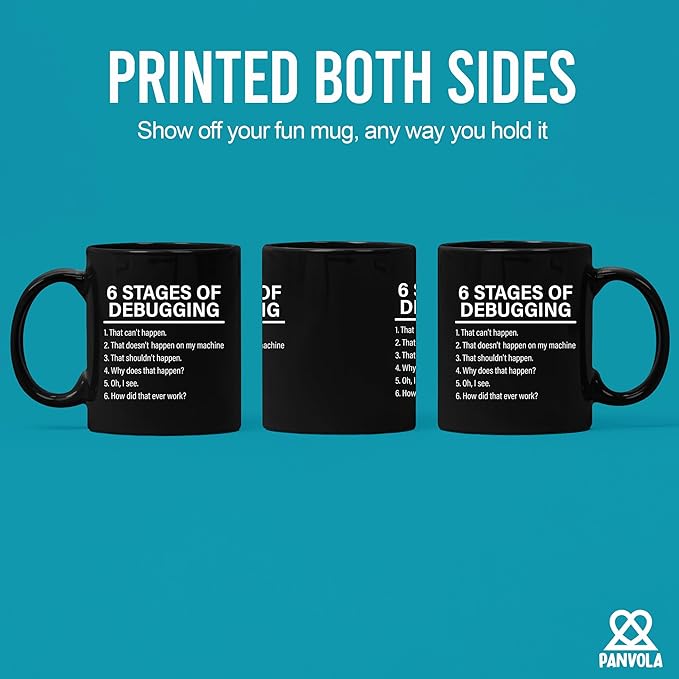 Panvola Stages Of Debugging Computer Programmer Gift Funny Programming Mug For Dad Husband Boyfriend Coworker From Wife Girlfriend Friends Coffee Cup (11 oz, Black)