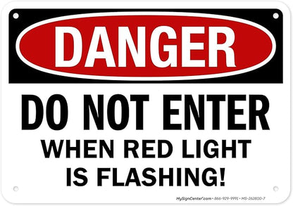 Danger Do Not Enter When Red Light is Flashing Sign, 10x7 Inches, Rust Free .040 Aluminum, Fade Resistant, Made in USA by My Sign Center