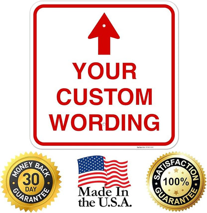 Custom Personalized, With Up Arrow, 18x18 Inches, Rust Free .063 Aluminum, Fade Resistant, Made in USA