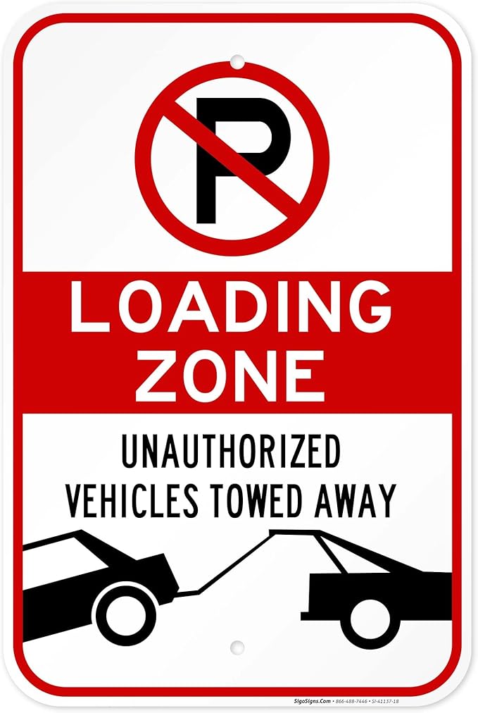No Parking Symbol Sign, Loading Zone Sign, 12x18 Inches, Rust Free .063 Aluminum, Fade Resistant, Made in USA