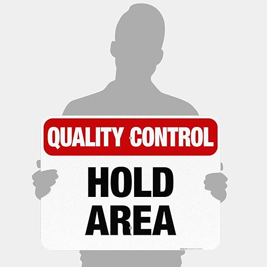 Quality Control Hold Area Sign, 18x24 Inches, 3M EGP Reflective .080 Aluminum, Fade Resistant, Made in USA