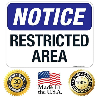 Notice Restricted Area Sign, 18x24 Inches, 55 mil Thick HDPS (high Density polystyrene), Made in USA