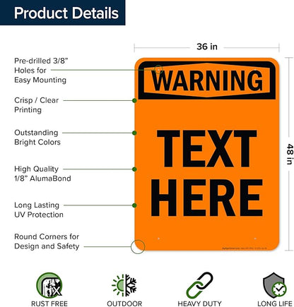 Custom warning Sign, OSHA Sign, 36x48 Inches, Rust Free DiBound, Fade Resistant, Made in USA by My Sign Center