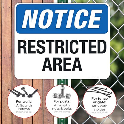 Notice Restricted Area Sign, 24x30 Inches, Rust Free .063 Aluminum, Fade Resistant, Made in USA