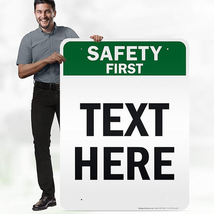 Custom Safety First Sign, OSHA Sign, 36x48 Inches, Reflective, Rust Free DiBound, Fade Resistant, Made in USA by My Sign Center
