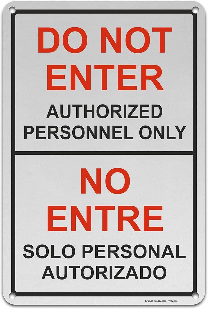 Brimar - 12" x 18" - Bilingual Do Not Enter Authorized Personnel Only Sign - .063″ Engineering Grade Reflective Aluminum - Clear Warning - Easy Installation