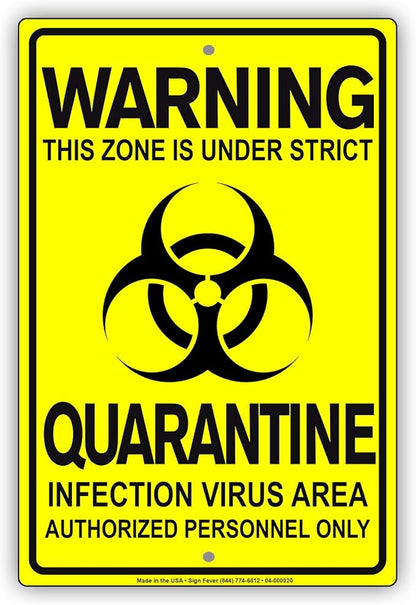 Details About This Zone is Under Strict Quarantine Infection Disease Area Display Warning Notice Outdoor Unique Aluminum Metal Sign 8"x12"