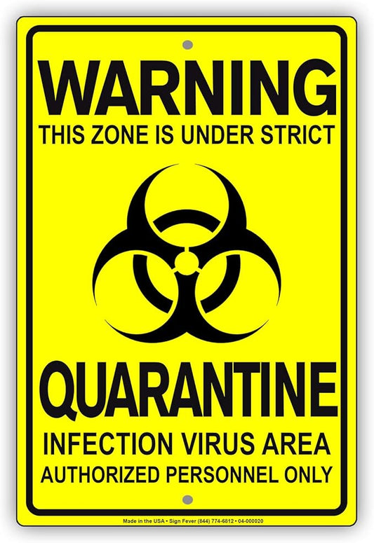 Details About This Zone is Under Strict Quarantine Infection Disease Area Display Warning Notice Outdoor Unique Aluminum Metal Sign 8"x12"