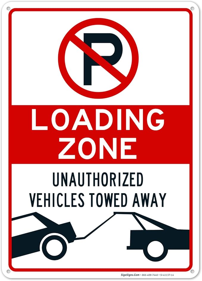 No Parking Symbol Sign, Loading Zone Sign, 10x14 Inches, Rust Free .040 Aluminum, Fade Resistant, Made in USA
