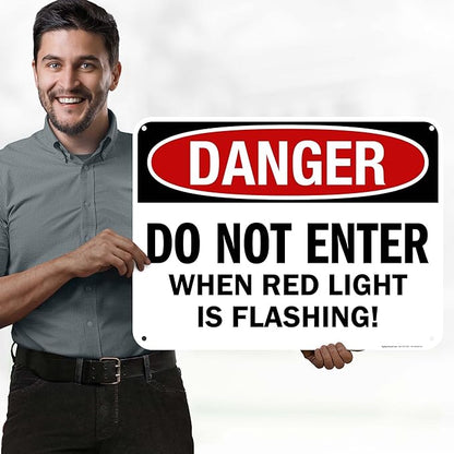 Danger Do Not Enter When Red Light is Flashing Sign, 18x24 Inches, 55 mil thick HDPS (high density polystyrene), Made in USA by My Sign Center