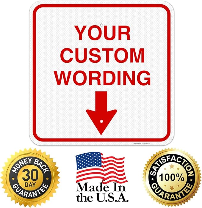 Custom Personalized, With Down Arrow Sign, 18x18 Inches, 3M EGP Reflective .063 Aluminum, Fade Resistant, Made in USA