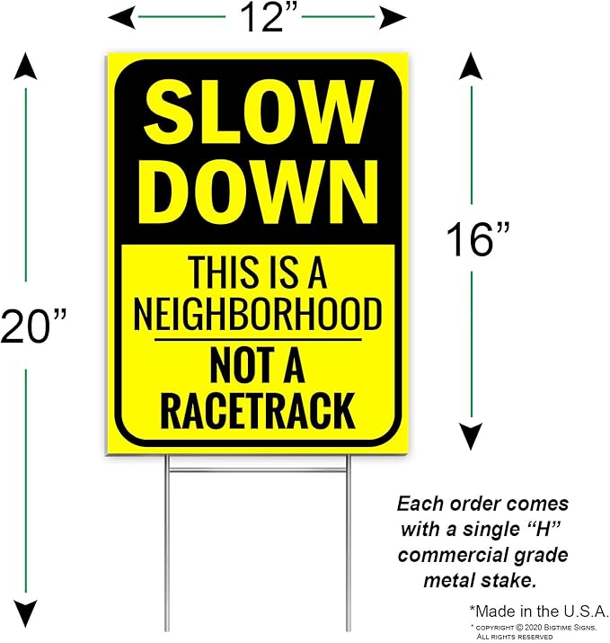 Slow Down Sign 16" x 12" - This Is a Neighborhood, Not a Racetrack - Double-Sided With H-Stake for Neighborhoods