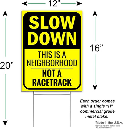 Slow Down Sign 16" x 12" - This Is a Neighborhood, Not a Racetrack - Double-Sided With H-Stake for Neighborhoods