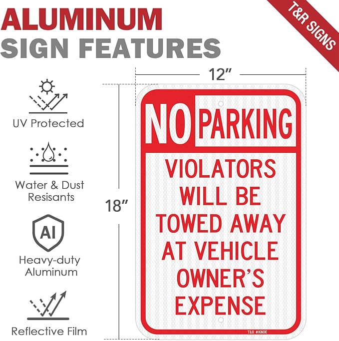 T&R (4 Pack) Large No Parking Sign, Violators Will Be Towed Away at Vehicle Owner's Expense Sign, 18" x 12" Engineer Grade Reflective Sheeting, Rust Free Aluminum, Weather Resistant, Waterproof, Fade Resistant, 2 Pre-drilled Holes