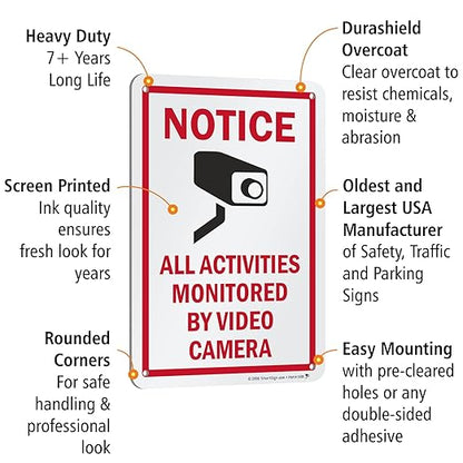 SmartSign 10 x 7 inch “Notice - All Activities Monitored By Video Camera” Metal Sign, 40 mil Laminated Rustproof Aluminum, Red, Black and White, Made in USA