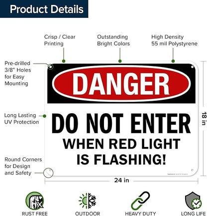 Danger Do Not Enter When Red Light is Flashing Sign, 18x24 Inches, 55 mil thick HDPS (high density polystyrene), Made in USA by My Sign Center