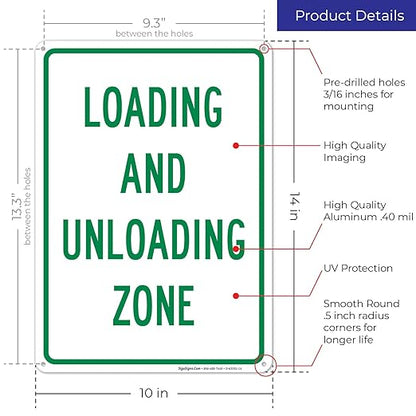 Loading and Unloading Zone Sign, 10x14 Inches, Rust Free .040 Aluminum, Fade Resistant, Made in USA