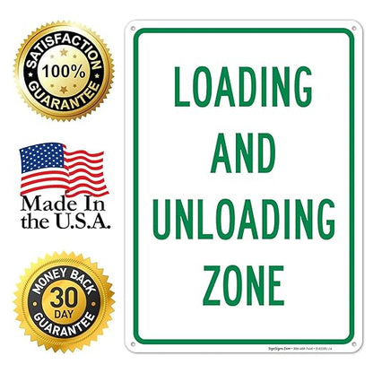Loading and Unloading Zone Sign, 10x14 Inches, Rust Free .040 Aluminum, Fade Resistant, Made in USA