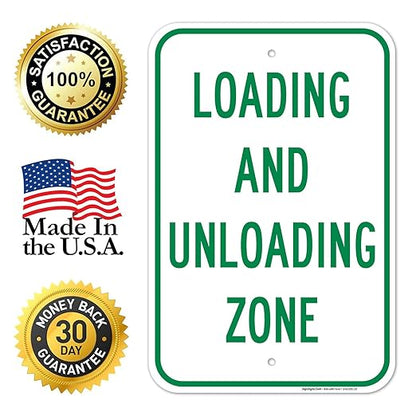 Loading and Unloading Zone Sign, 12x18 Inches, Rust Free .063 Aluminum, Fade Resistant, Made in USA