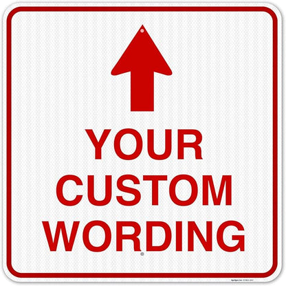Custom Personalized, With Up Arrow, 30x30 Inches, 3M EGP Reflective .080 Aluminum, Fade Resistant, Made in USA by Sigo Signs,