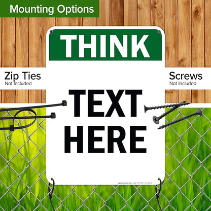 Custom Think Sign, OSHA Sign, 18x24 Inches, 55 mil thick HDPE (high density polyethylene), Made in USA by My Sign Center