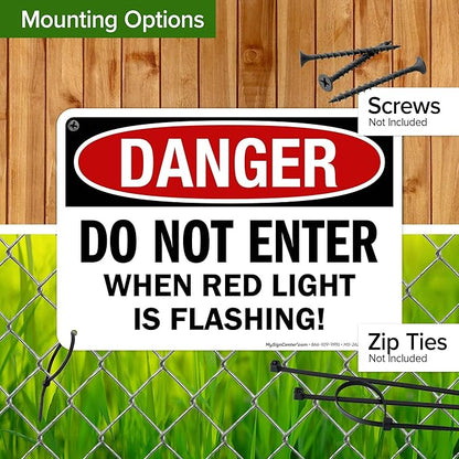 Danger Do Not Enter When Red Light is Flashing Sign, 10x7 Inches, 55 mil thick HDPS (high density polystyrene), Made in USA by My Sign Center