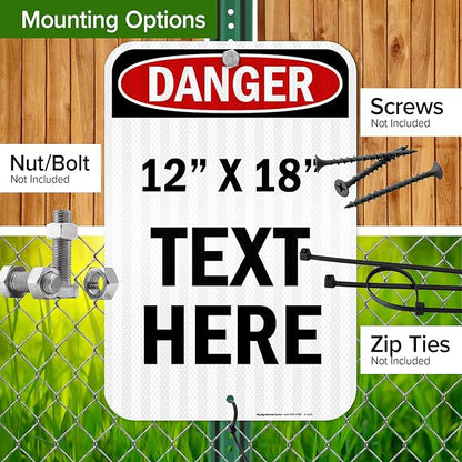 Custom Danger Sign, OSHA Sign, 12x18 Inches, 3M EGP Reflective, Rust Free .063 Aluminum, Fade Resistant, Made in USA by My Sign Center