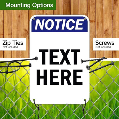 Custom Notice Sign, OSHA Sign, 12x18 Inches, 55 mil thick HDPE (high density polyethylene), Made in USA by My Sign Center