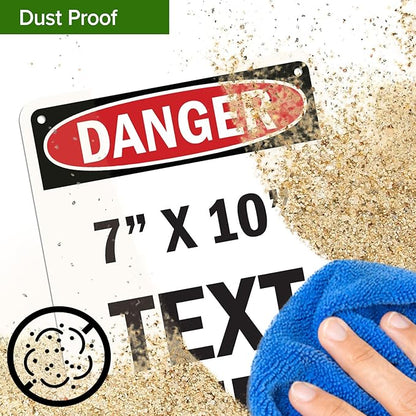 Custom Danger Sign, OSHA Sign, 7x10 Inches, Rust Free .040 Aluminum, Fade Resistant, Made in USA by My Sign Center