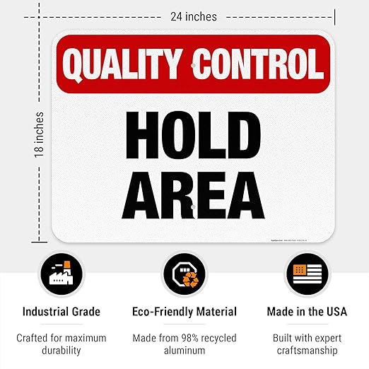 Quality Control Hold Area Sign, 18x24 Inches, 3M EGP Reflective .080 Aluminum, Fade Resistant, Made in USA