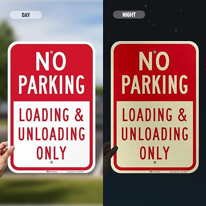 SmartSign 18 x 12 inch “No Parking - Loading And Unloading Only” Metal Sign, 63 mil Aluminum, 3M Laminated Engineer Grade Reflective Material, Red and White, Made in USA