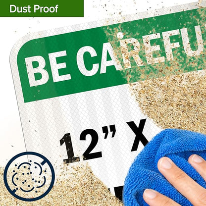 Custom Be Careful Sign, OSHA Sign, 12x18 Inches, 3M EGP Reflective, Rust Free .063 Aluminum, Fade Resistant, Made in USA by My Sign Center