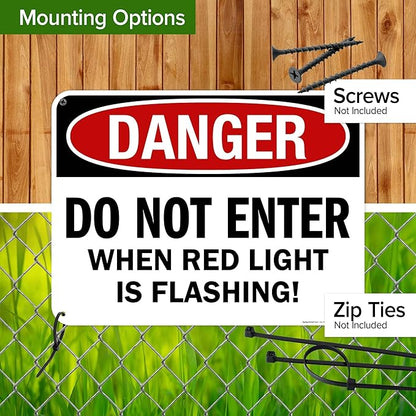 Danger Do Not Enter When Red Light is Flashing Sign, 18x24 Inches, 55 mil thick HDPS (high density polystyrene), Made in USA by My Sign Center