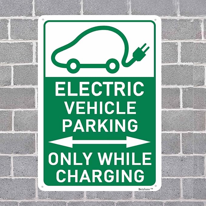 Electric Vehicle Parking Sign,Outdoor Parking Sign,Parking Sign,No Parking Sign "Only While Charging" 12"x16" Aluminum Sign