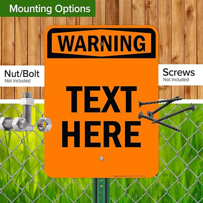 Custom warning Sign, OSHA Sign, 18x24 Inches, Rust Free .063 Aluminum, Fade Resistant, Made in USA by My Sign Center