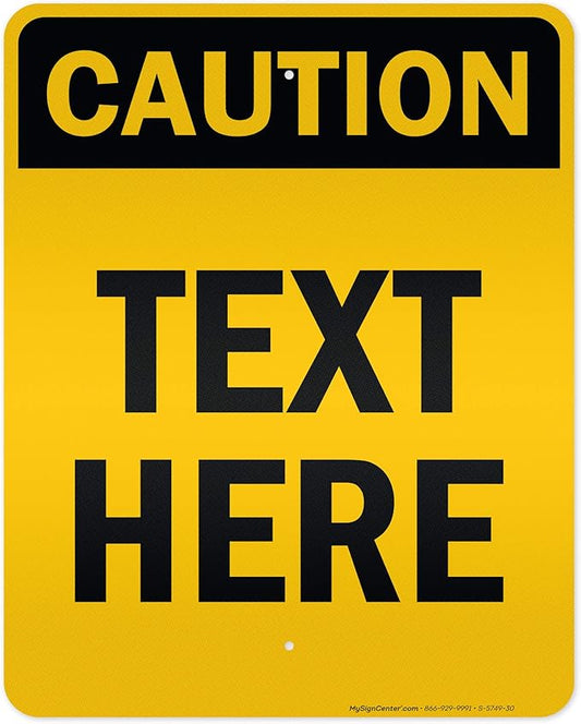 Custom Caution Sign, OSHA Sign, 24x30 Inches, 3M EGP Reflective, Rust Free .080 Aluminum, Fade Resistant, Made in USA by My Sign Center