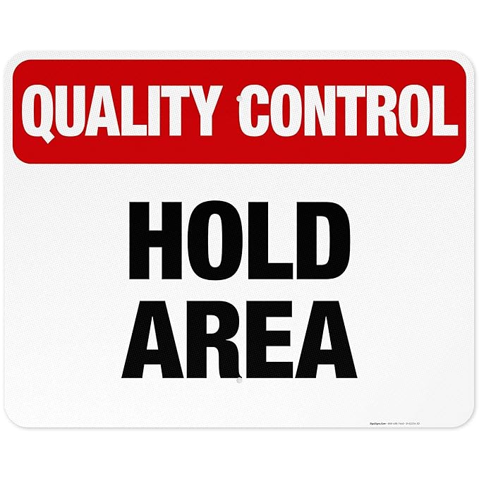 Quality Control Hold Area Sign, 24x30 Inches, 3M EGP Reflective .080 Aluminum, Fade Resistant, Made in USA