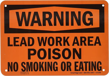 SmartSign-S-0148 "Warning - Lead Work Area, Poison, No Smoking Or Eating" Sign | 7" x 10" Aluminum - Black on Orange